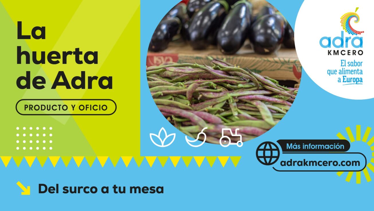 La huerta de Adra, del surco a tu mesa